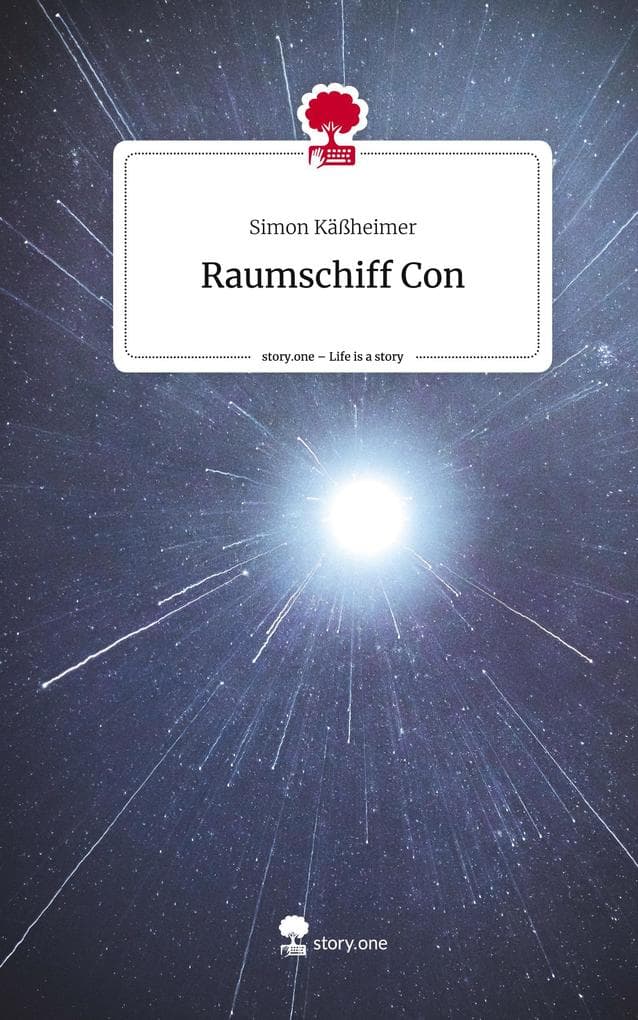 Raumschiff Con. Life is a Story - story.one