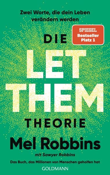Die LET THEM Theorie: Zwei Worte, die dein Leben verändern werden - Das Buch, das Millionen von Menschen geholfen hat - Die deutsche Ausgabe des internationalen Nummer-1-Bestsellers