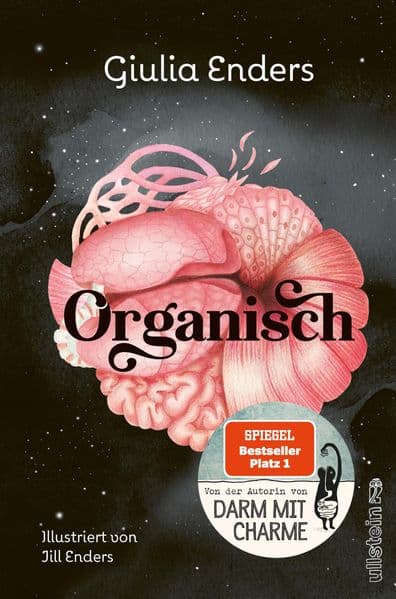 Organisch: Was es wirklich bedeutet, auf unseren Körper zu hören | Der neue Nr.1-Bestseller von der Autorin von "Darm mit Charme"