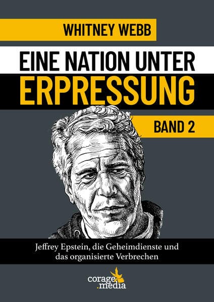 Eine Nation unter Erpressung - Blackmail Band 2: Jeffrey Epstein, die Geheimdienste und das organisierte Verbrechen. Bd 2. Erstmals auf Deutsch!