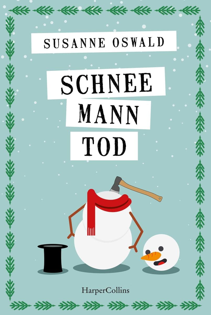 Schneemanntod: Roman | Der neue Wohlfühlkrimi von Bestsellerautorin Susanne Oswald | Schneemann, Punsch und Nervenkitzel - die perfekte Lektüre für den Winter | Das Cosy-Crime-Highlight