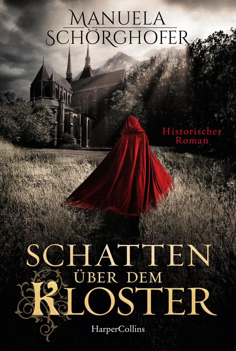 Schatten über dem Kloster: Historischer Roman | Erfolgsautorin Manuela Schörghofer ist zurück | Historische Krimi-Reihe mit ordentlich Nervenkitzel
