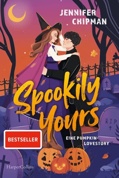 Spookily Yours: Eine Pumpkin-Lovestory | Spicy paranormale Romance mit Hexen und Dämonen | Für Fans von 'Gilmore Girls' und 'Vampire Diaries' | SPIEGEL-Bestseller-Autorin