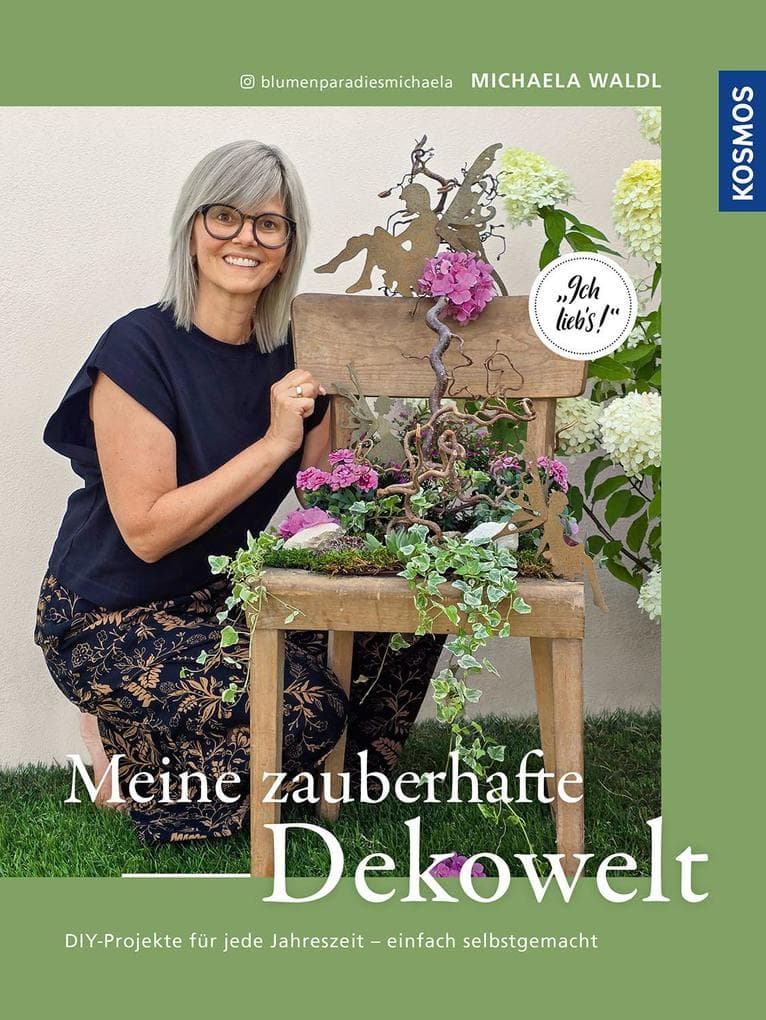 Meine zauberhafte Dekowelt: DIY-Projekte für jede Jahreszeit - einfach selbstgemacht. Ich lieb's. Dekorationen für Glücksmomente.