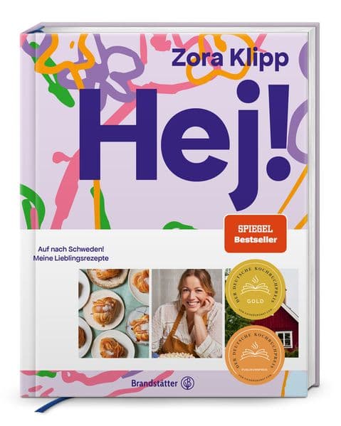 Hej!: Auf nach Schweden! Meine Lieblingsrezepte