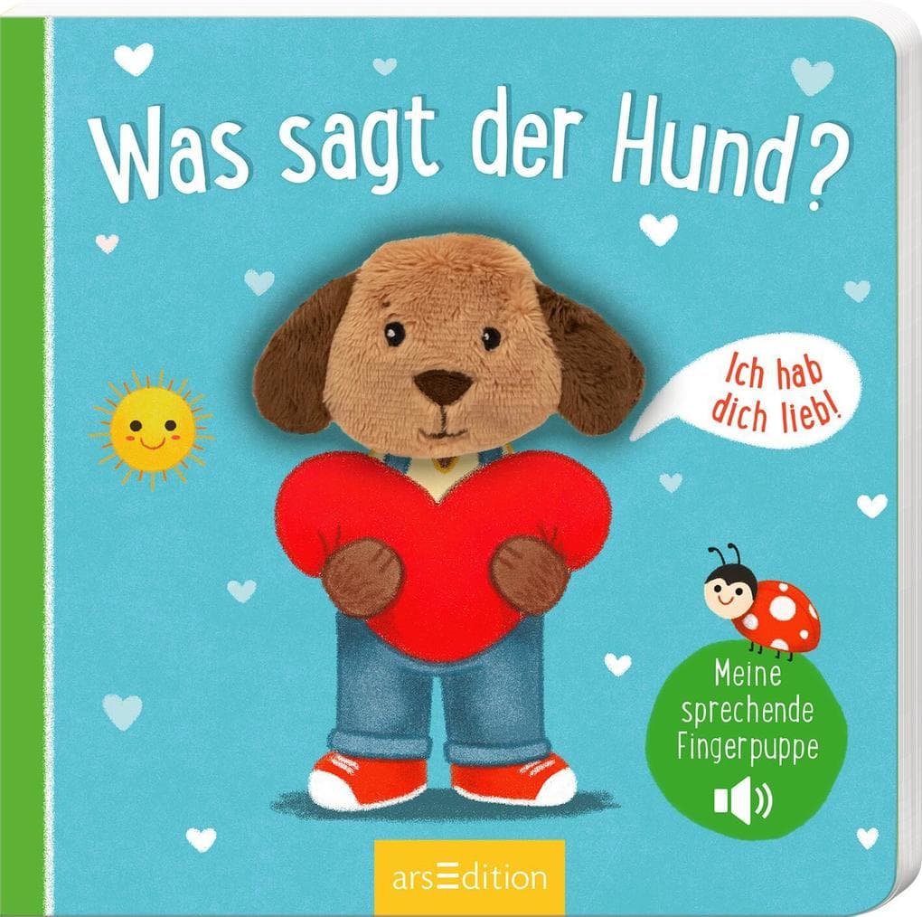 Meine sprechende Fingerpuppe: Was sagt der Hund?: Ich hab dich lieb!
