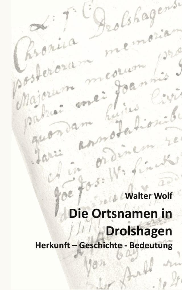 Die Ortsnamen von Drolshagen: Herkunft - Geschichte - Bedeutung
