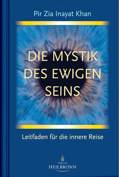 Die Mystik des ewigen Seins: Leitfaden für die innere Reise