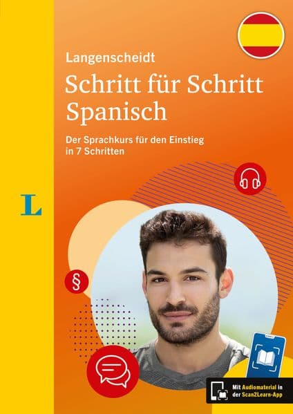 Langenscheidt Schritt für Schritt Spanisch: Der Sprachkurs für den Einstieg in 7 Schritten - mit Scan2Learn-App
