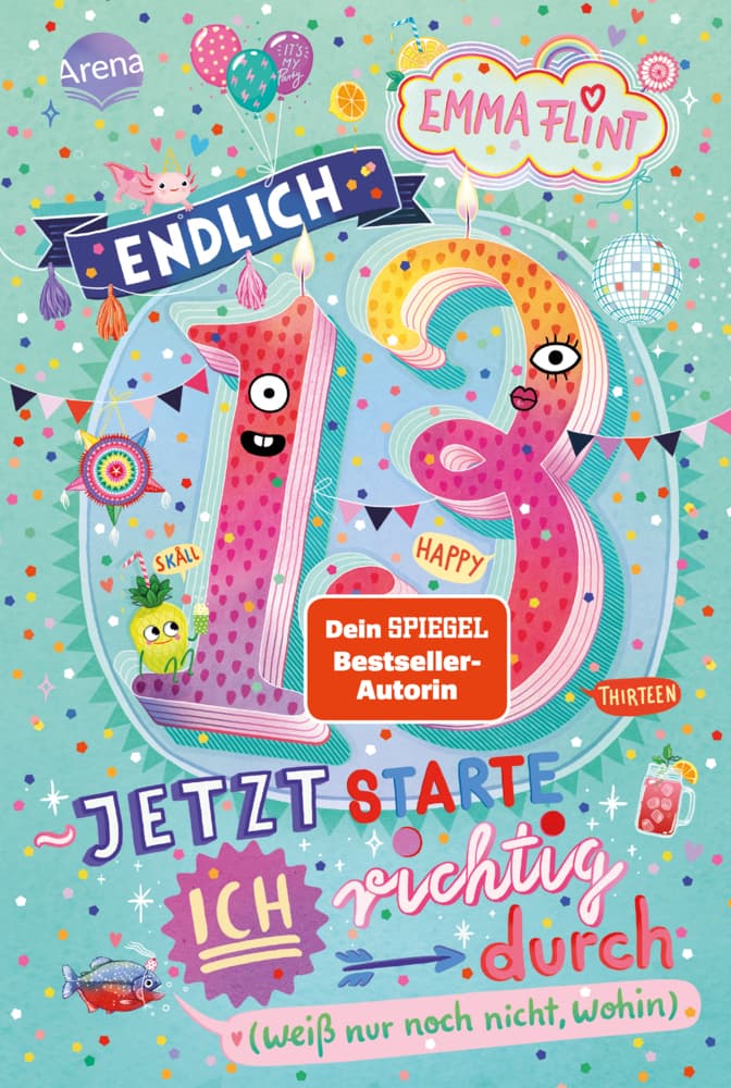 Endlich 13 - Jetzt starte ich richtig durch (weiß nur noch nicht, wohin): Lustiger Tagebuchroman der Bestseller-Autorin Emma Flint - mit jeder Menge Humor, Freundschaft, Chaos und schrägen Tieren. Perfekt für alle ab 10 Jahren!