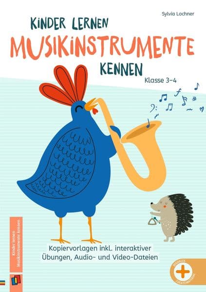 Kinder lernen Musikinstrumente kennen - Klasse 3/4: Kopiervorlagen inkl. interaktiver Übungen, Audio- und Video-Dateien