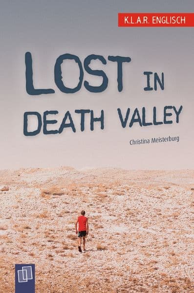 Lost in Death Valley: Die leichte Lektüre für den Englischunterricht