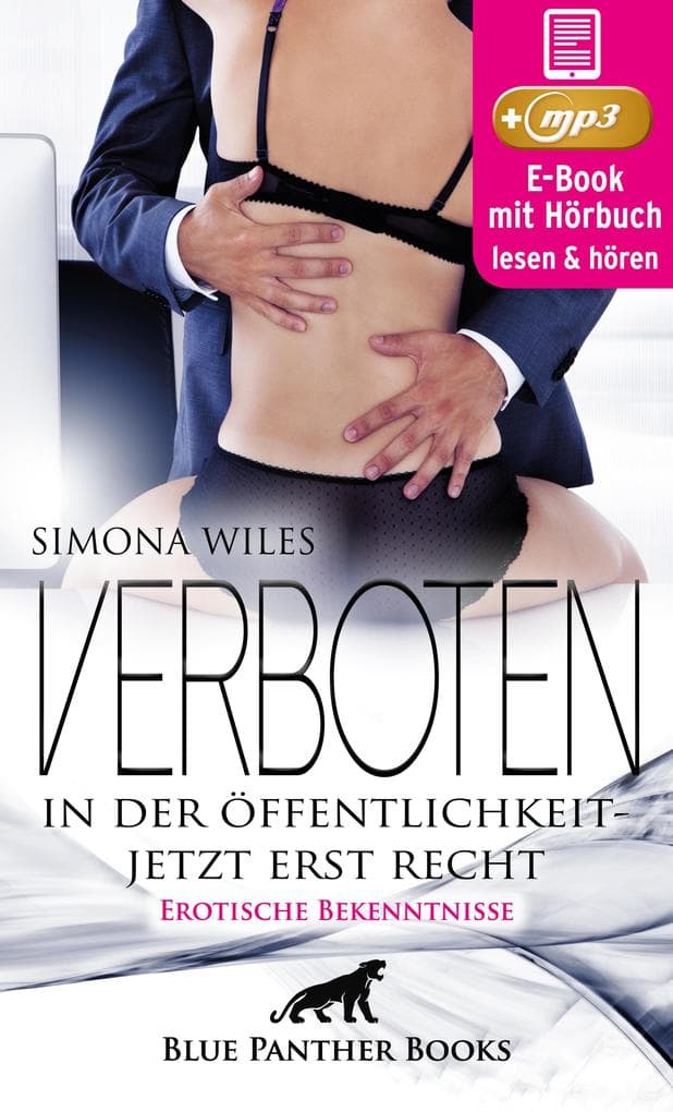 Verboten in der Öffentlichkeit - jetzt erst recht | 8 geile erotische Sex-Geschichten | Erotik Audio Story | Erotisches Hörbuch: Das ist Aufregung pur, aufgeladene Situationen die Dich noch mehr anheizen ...