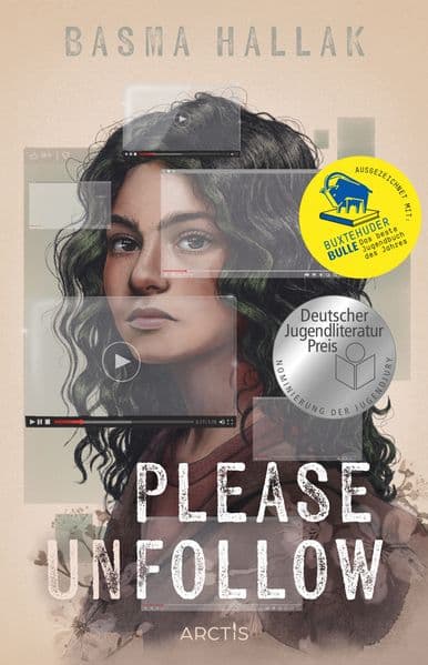 Please unfollow: | Emotionaler Young Adult-Roman über das Gefühl, für alle transparent zu sein | AUSGEZEICHNET mit dem Buxtehuder Bullen als bestes Jugendbuch des Jahres |