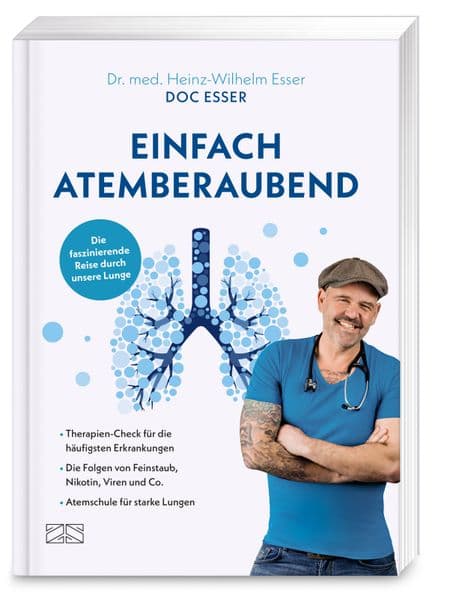 Einfach atemberaubend: Die faszinierende Reise durch unsere Lunge. Das neue Buch des beliebten TV-Arztes Doc Esser