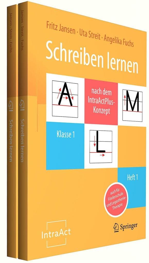 Schreiben lernen nach dem IntraActPlus-Konzept: auch für Förderschule und Legasthenie-Therapie
