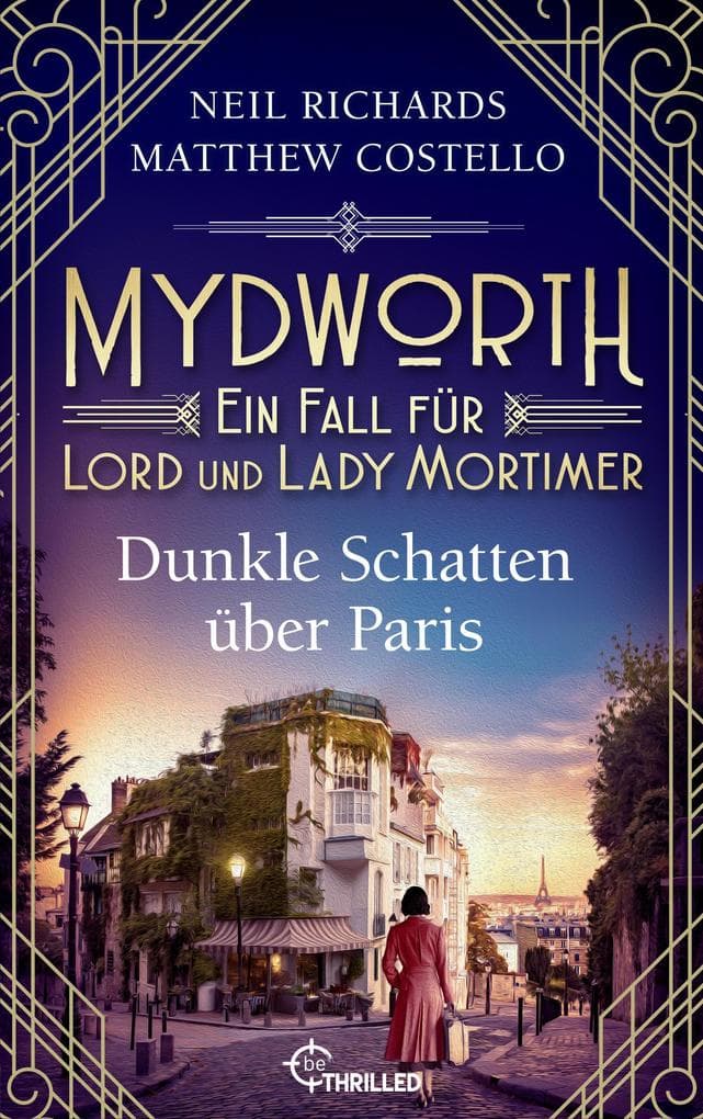Mydworth - Dunkle Schatten über Paris: Ein Fall für Lord und Lady Mortimer