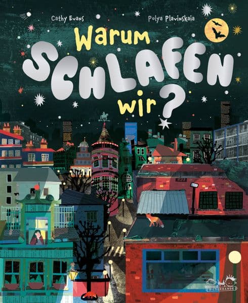Warum schlafen wir?: Vom Träumen, Schlummern und Schlafwandeln