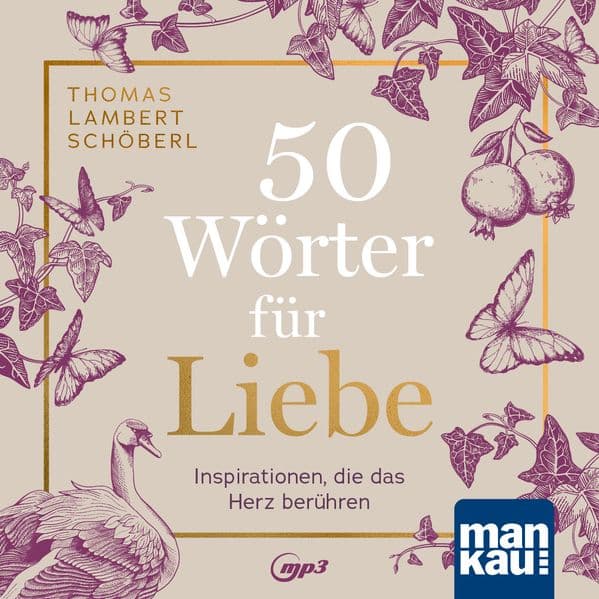 50 Wörter für Liebe. Hörbuch: Inspirationen, die das Herz berühren