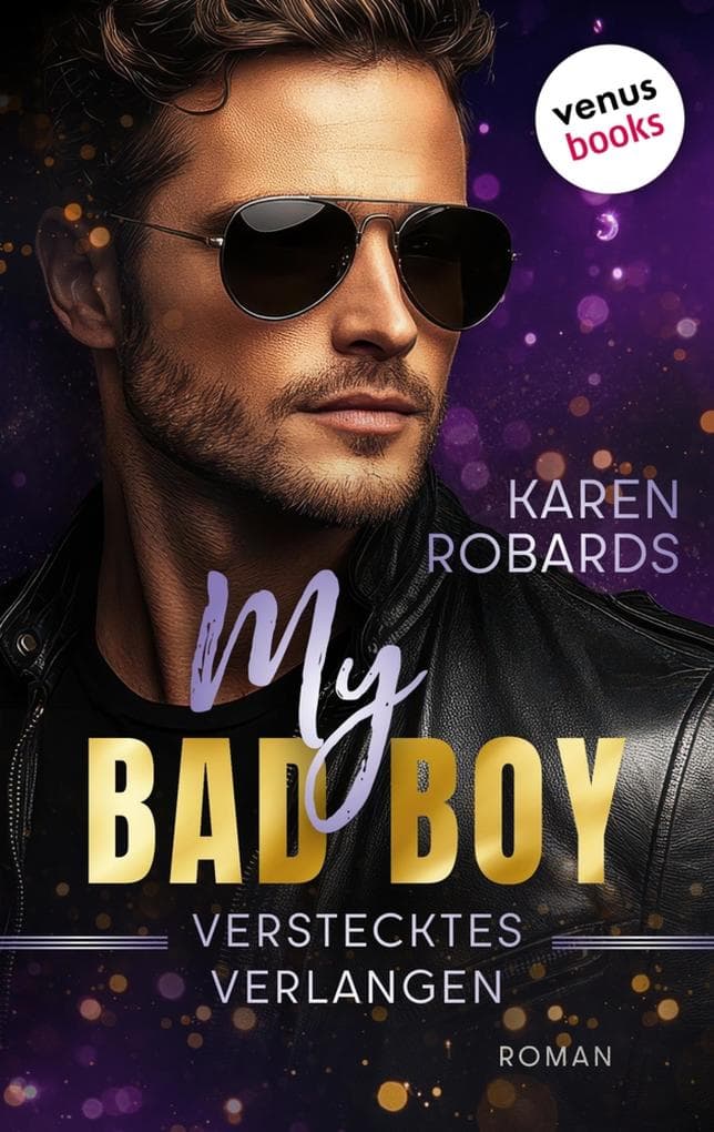 My Bad Boy - Verstecktes Verlangen: Roman: Ein aufregender Liebesroman, der unter die Haut geht