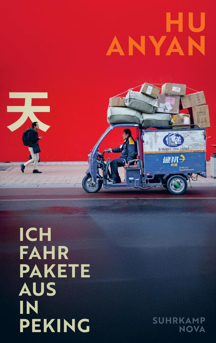 Ich fahr Pakete aus in Peking: Ein intimer Bericht eines Niedriglohnarbeiters in China