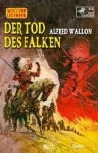 Western Legenden 78: Der Tod des Falken: Rio Concho No.06