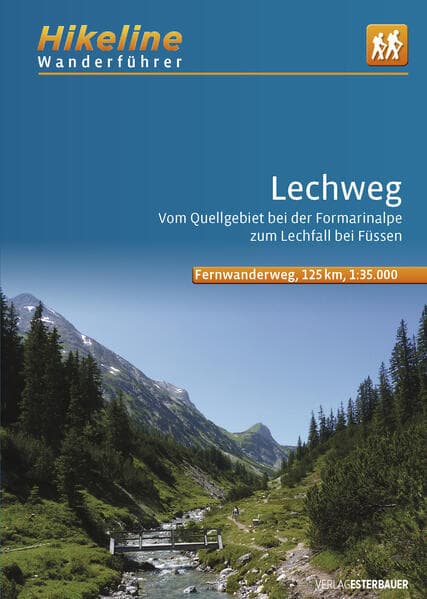 Wanderführer Fernwanderweg Lechweg: Vom Quellgebiet bei der Formarinalpe zum Lechfall bei Füssen, 1:35.000, 125 km, GPS-Tracks Download, LiveUpdate, Übernachtungsverzeichnis