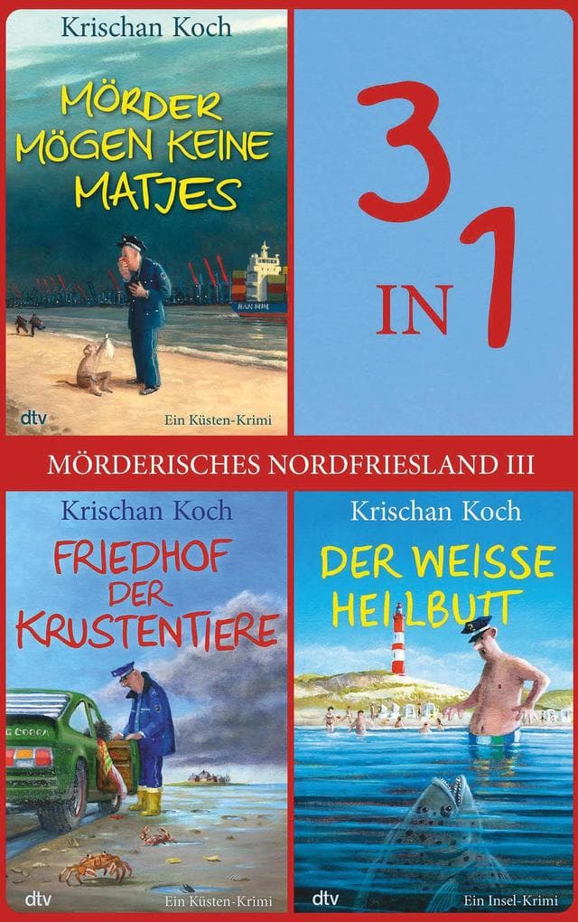 Mörderisches Nordfriesland III: Die Fälle sieben bis neun für Thies Detlefsen & Nicole Stappenbek in einem E-Book | Die perfekte Urlaubslektüre | Humorvolle Nordsee-Krimi-Reihe