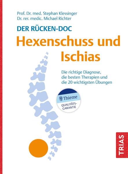 Der Rücken-Doc: Hexenschuss und Ischias: Die richtige Diagnose, die besten Therapien und die 20 wichtigsten Übungen