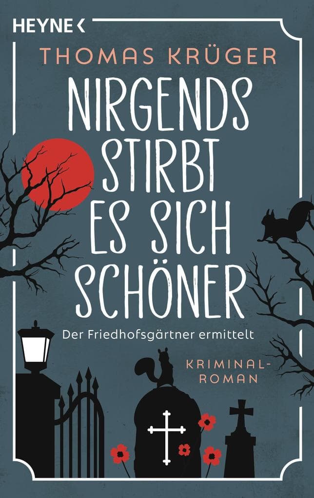 Nirgends stirbt es sich schöner: Roman