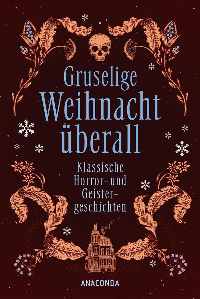 Gruselige Weihnacht überall. Klassische Horror- und Geistergeschichten: Von Dickens, Lovecraft, Bowen, Harvey u.v.m.