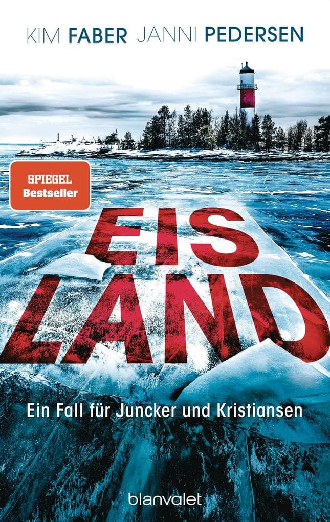 Eisland: Ein Fall für Juncker und Kristiansen - Nervenzerreißende skandinavische Spannung - der nächste Fall der Nr.-1-SPIEGEL-Bestsellerreihe