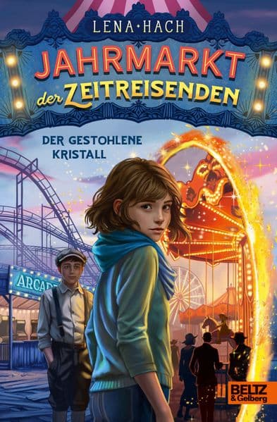 Jahrmarkt der Zeitreisenden - Der gestohlene Kristall: Band 1