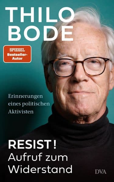 Resist! Aufruf zum Widerstand: Erinnerungen eines politischen Aktivisten