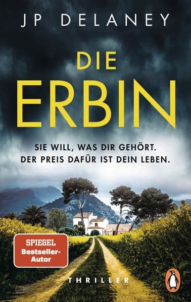 Die Erbin - Sie will, was dir gehört. Der Preis dafür ist dein Leben.: Thriller. Der neue Psycho-Thriller des Bestsellerautors jetzt im Taschenbuch!