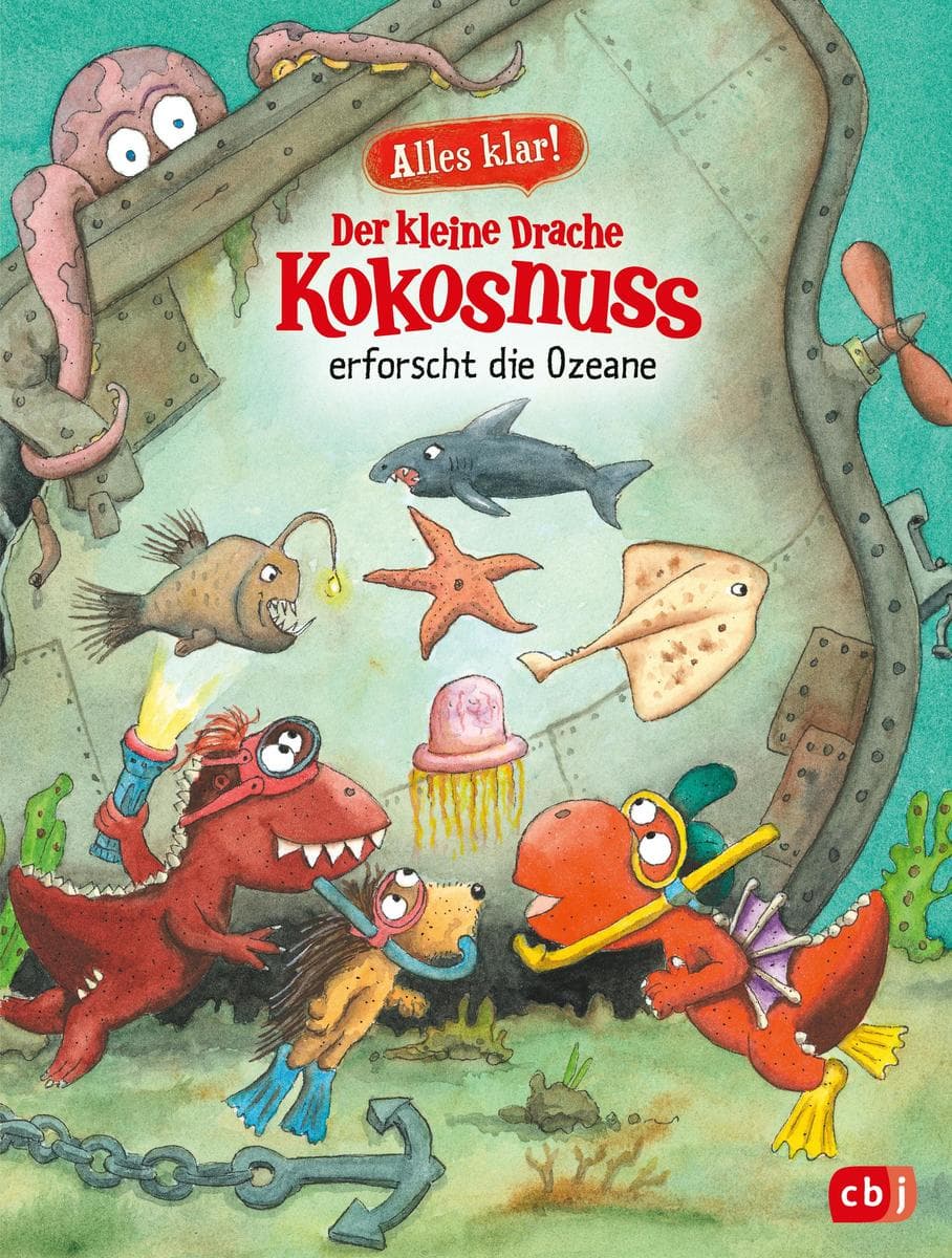 Alles klar! Der kleine Drache Kokosnuss erforscht die Ozeane: Band 12 der wissensvermittelnden Sachbuchreihe von Der kleine Drache Kokosnuss ab 6 Jahre