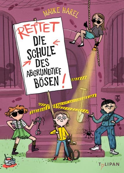 Rettet die Schule des abgrundtief Bösen!: Der zweite Band der kriminell-guten Internatsgeschichte für Kinder ab 8 Jahren