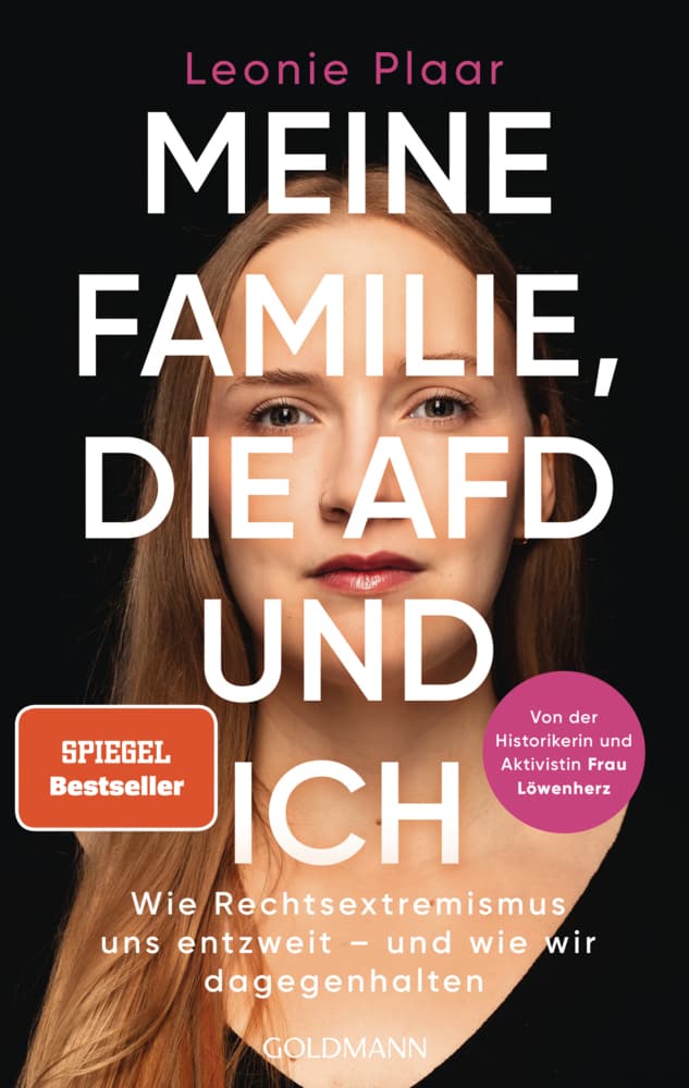 Meine Familie, die AfD und ich: Wie Rechtsextremismus uns entzweit - und wie wir dagegenhalten - Von der Historikerin und Aktivistin Frau Löwenherz - SPIEGEL-Bestseller, Booktok-Bestseller