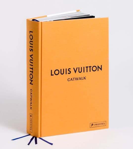 Louis Vuitton Catwalk: Die Kollektionen - Deutsche Ausgabe - In mehr als 1.100 Abbildungen
