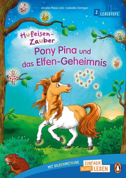 Hufeisen-Zauber - Pony Pina und das Elfen-Geheimnis: Erstlesebuch ab 6 Jahren - Zum ersten Lesenlernen ab der 1. Klasse