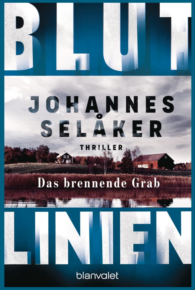 Blutlinien - Das brennende Grab: Thriller - Atmosphärisch und hoch spannend - die Nr.-1-Bestsellerreihe aus Schweden!