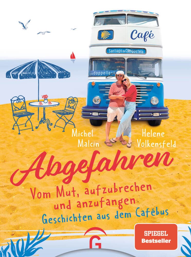 Abgefahren. Vom Mut, aufzubrechen und anzufangen: Geschichten aus dem Café-Bus - SPIEGEL-Bestseller