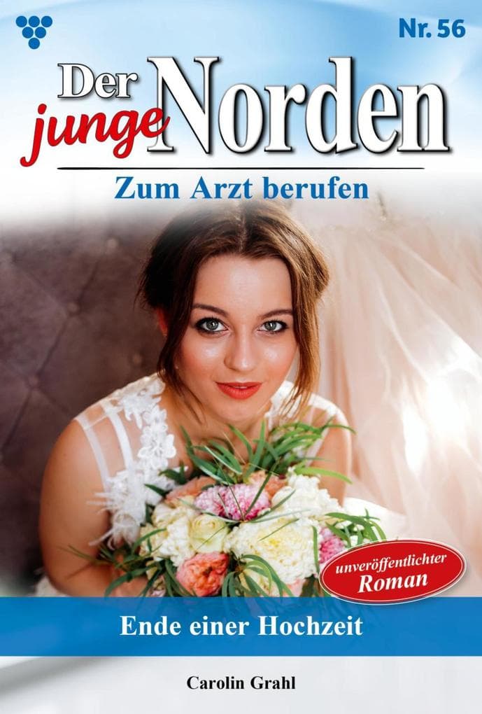 Ende einer Hochzeit: Der junge Norden 56 - Arztroman
