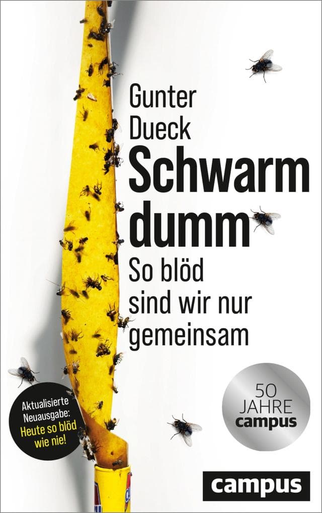 Schwarmdumm: So blöd sind wir nur gemeinsam