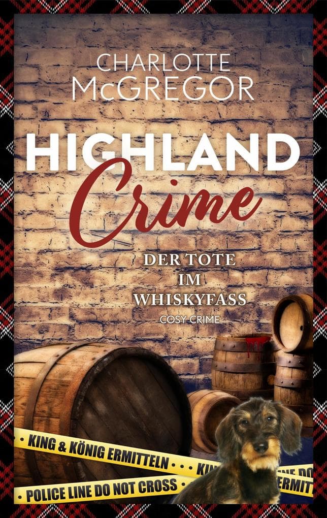 Highland Crime - Der Tote im Whiskyfass: Der dritte Fall von King & König