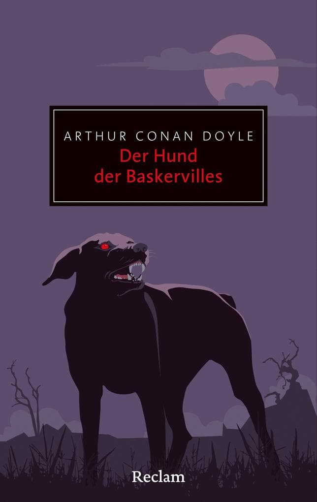 Der Hund der Baskervilles: Ein weiteres Abenteuer von Sherlock Holmes - Der vielleicht düsterste der vier Sherlock-Holmes-Romane