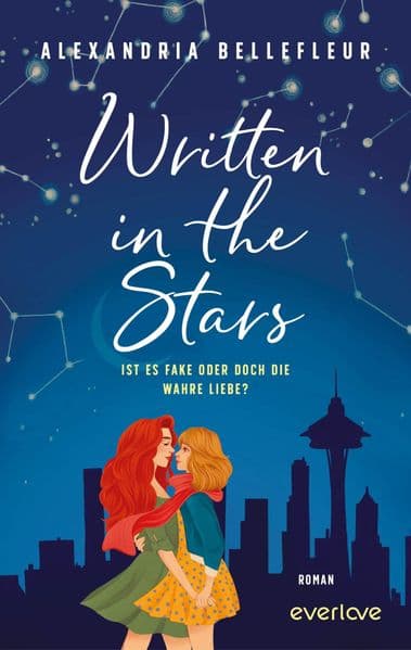 Written in the Stars - Ist es fake oder doch die wahre Liebe?: Roman | Gefühlvolle, queere RomCom mit Fake Dating und Opposites Attract