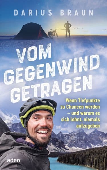 Vom Gegenwind getragen: Wenn Tiefpunkte zu Chancen werden - und warum es sich lohnt, niemals aufzugeben
