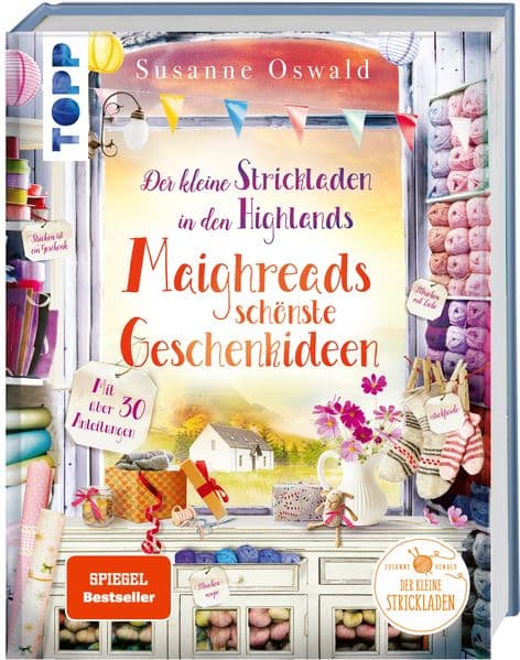Der kleine Strickladen in den Highlands. Maighreads schönste Geschenkideen: Die schönsten Strickideen zum Verschenken