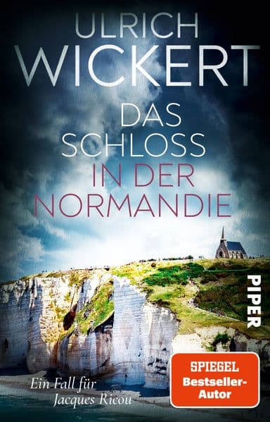 Das Schloss in der Normandie: Ein Fall für Jacques Ricou | Kompetente politische Recherche trifft Savoir-vivre